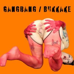 GANGBANG / BUKKAKE