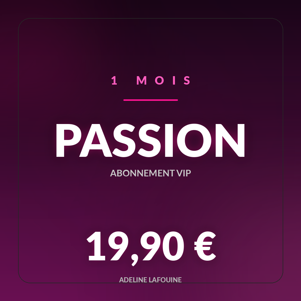 Abonnement Passion 1 mois
